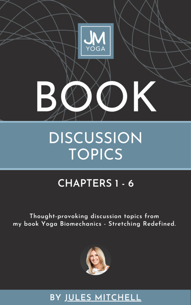 Yoga Biomechanics: Stretching Redefined Discussion Topics with Jules Mitchell