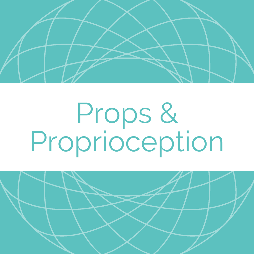 Props and proprioception