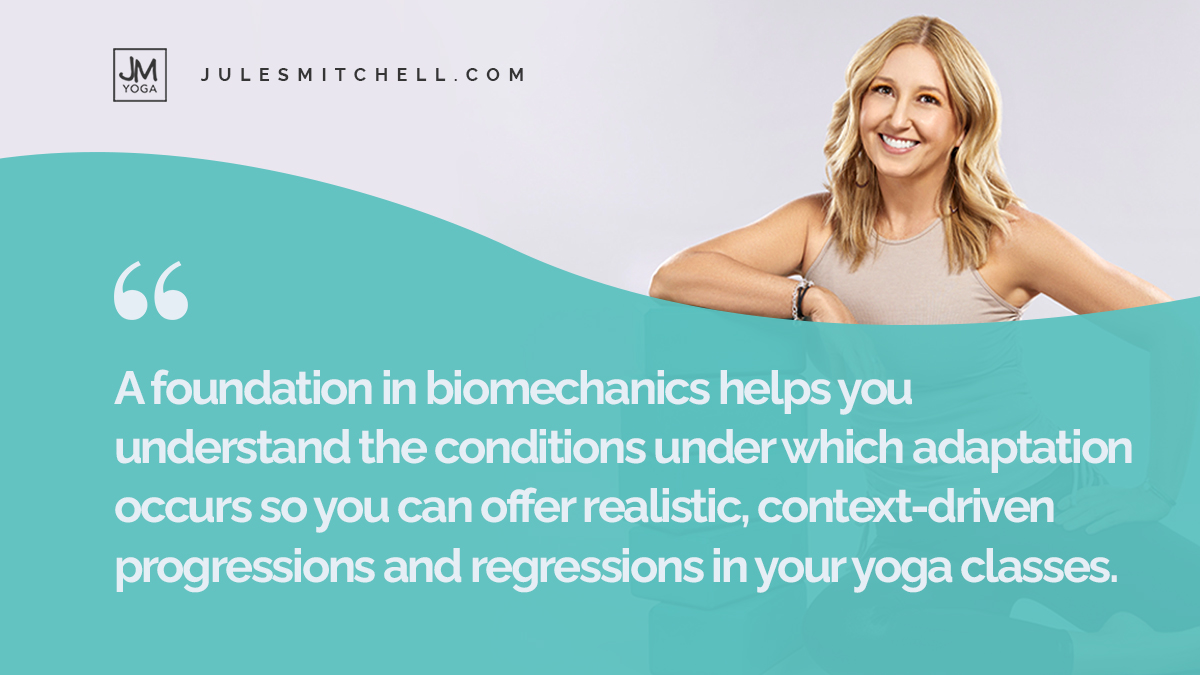 Jules Mitchell quote about Yoga Biomechanics