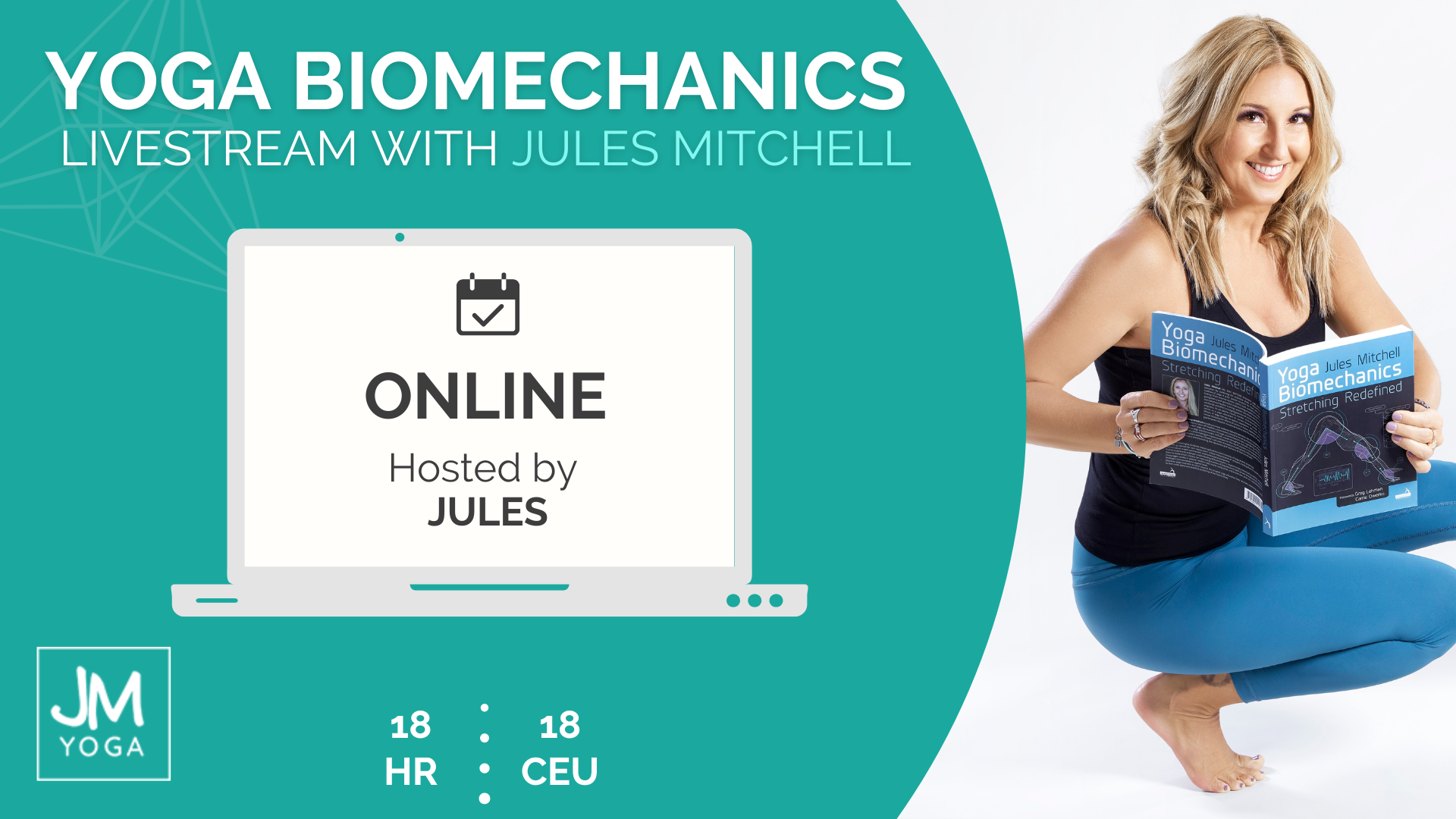 Jules Mitchell teaches Yoga Biomechanics online - a 3-day livestream course for yoga teachers curious about biomechanics, stretching, and anatomy for all your online yoga education needs